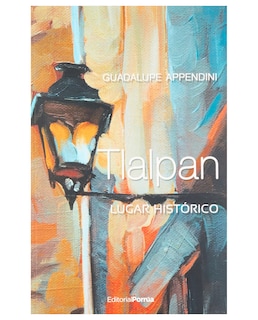 Foto 1 | Libro Tlalpan Lugar Histórico- Editorial Porrúa - Appendini, Guadalupe