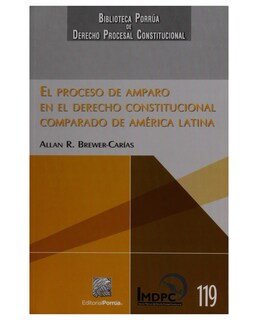 Foto 1 | Libro El Proceso De Amparo En El Derecho Constitucional Comparado De América Latina- Editorial Porrúa - Brewer-ca