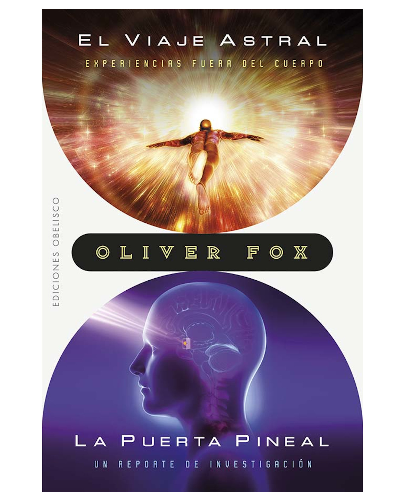 Libro El Viaje Astral / La Puerta Pineal- Obelisco - Fox, Oliver