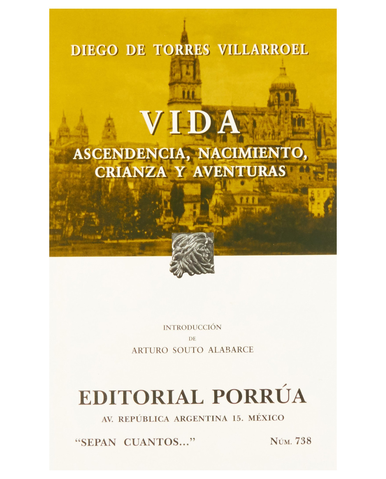 Libro Vida: Ascendencia, Nacimiento, Crianza Y Aventuras- Editorial Porrúa - Torres Villarroel, Diego De