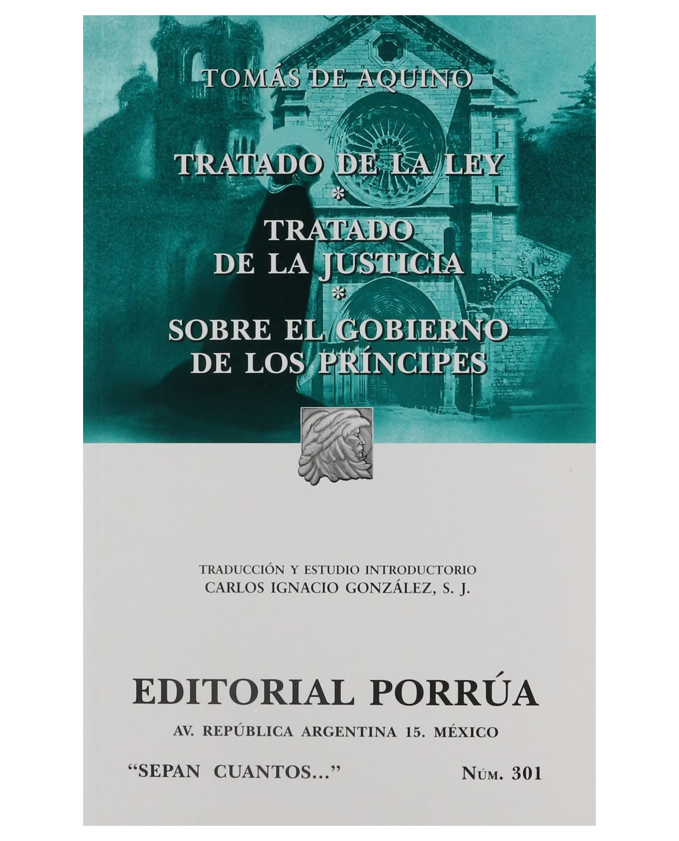 Libro Tratado De La Ley · Tratado De La Justicia · Gobierno De Los Príncipes- Editorial Porrúa - Aquino, Tomás De