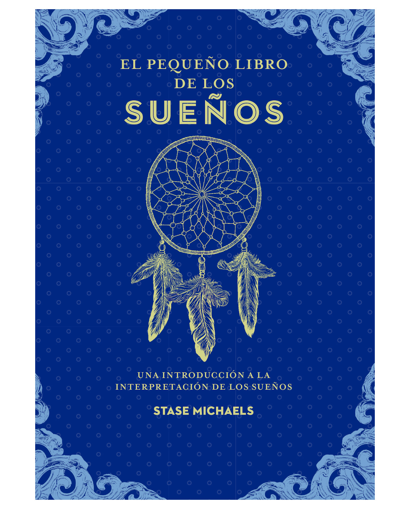 El Pequeño Libro De Los Sueños- Edaf - Stase Michaels