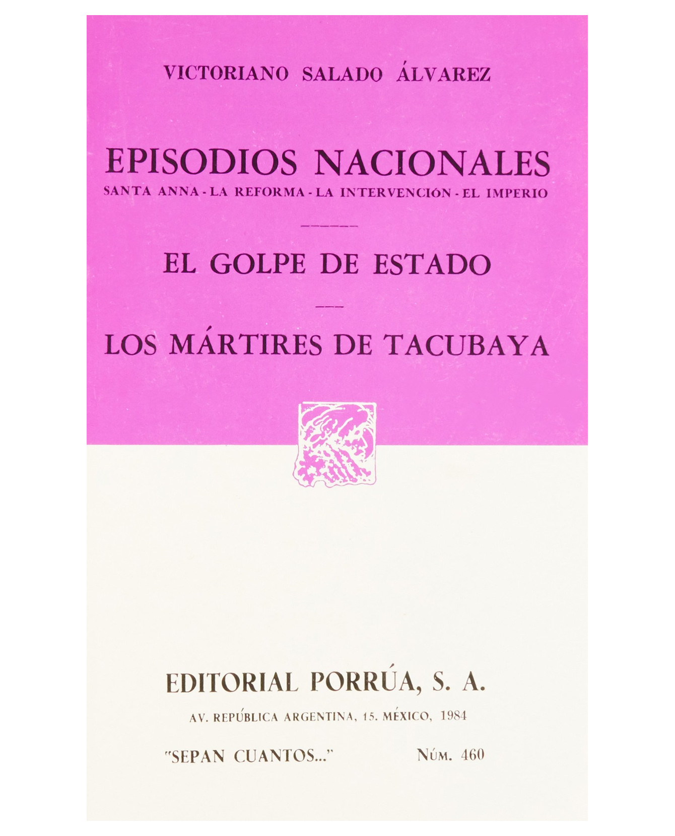 Libro Episodios Nacionales: Santa Anna, La Reforma- Editorial Porrúa - Salado Álvarez, Victoriano