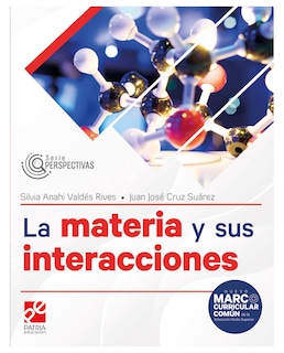 Foto 1 | Libro La Materia Y Sus Interacciones- Patria Educación - Valdez Rives Silvia Anahi, Cruz Suárez Juan José