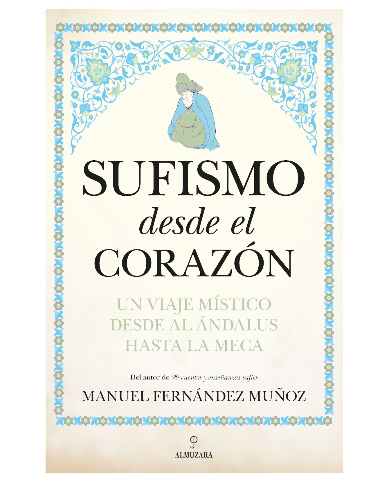 Libro Sufismo Desde El Corazón- Almuzara - Fernández Muñoz, Manuel $840