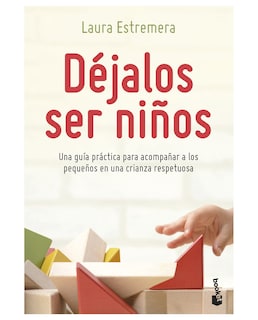 Foto 1 | Libro Déjalos Ser Niños- Booket Paidós - Estremera, Laura