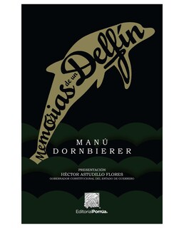 Foto 1 | Libro Memorias De Un Delfín- Editorial Porrúa - Dornbierer, Manú