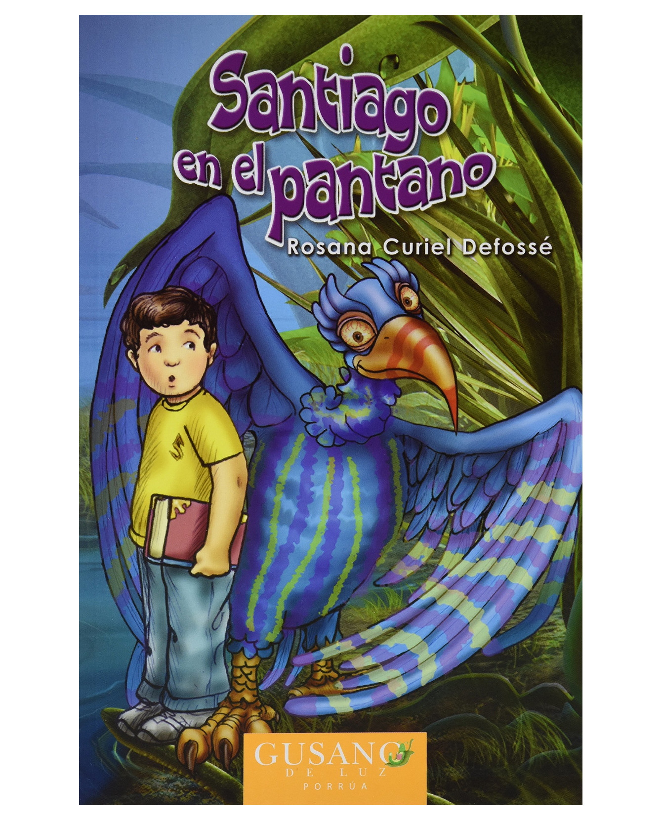 Libro Santiago En El Pantano- Editorial Porrúa - Curiel Defossé, Rosana