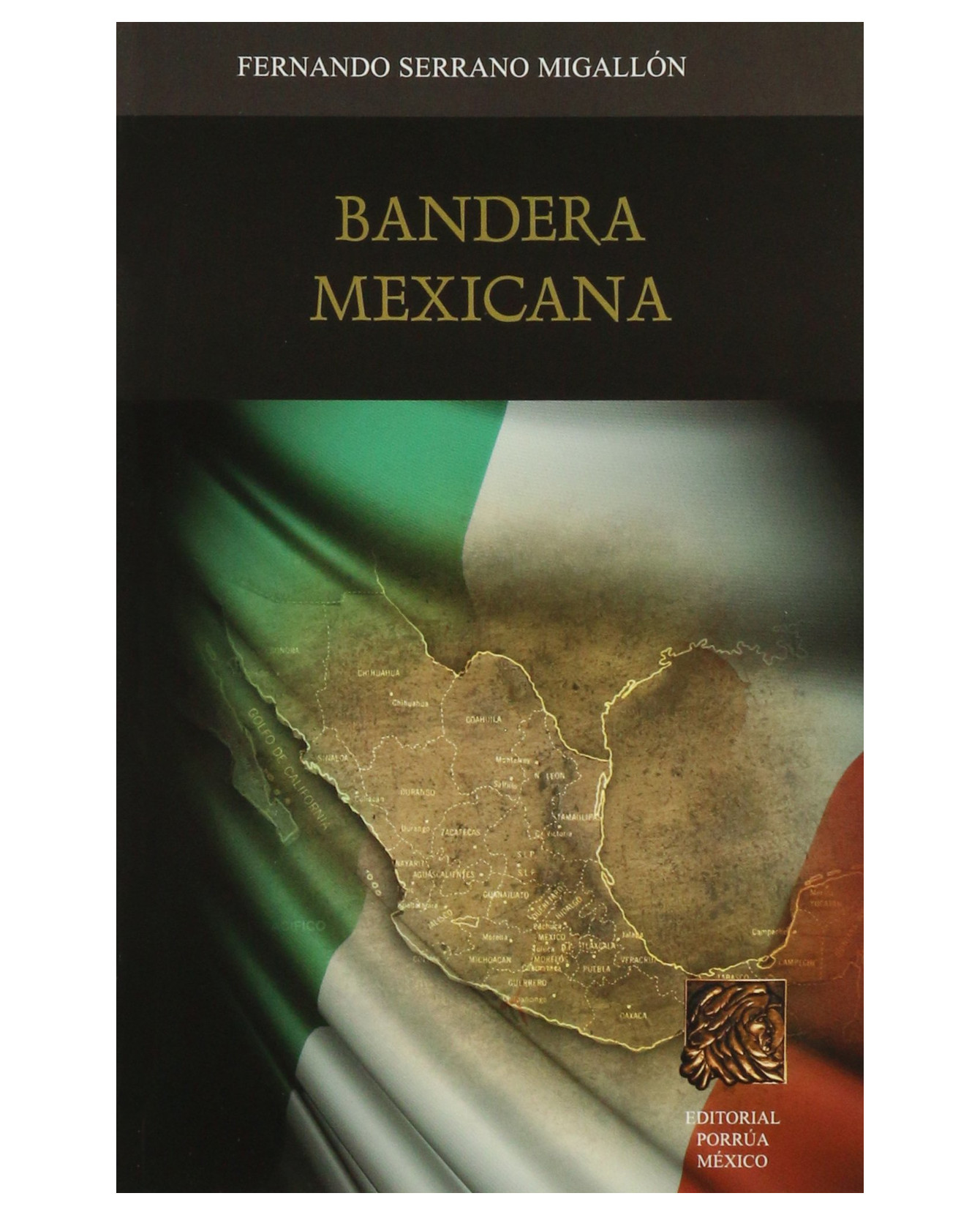 Foto 1 | Libro Bandera Mexicana- Editorial Porrúa - Serrano Migallón, Fernando