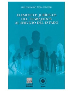 Foto 1 | Libro Elementos Jurídicos Del Trabajador Al Servicio Del Estado- Editorial Porrúa - Ávila Salcedo, Luis Fernando