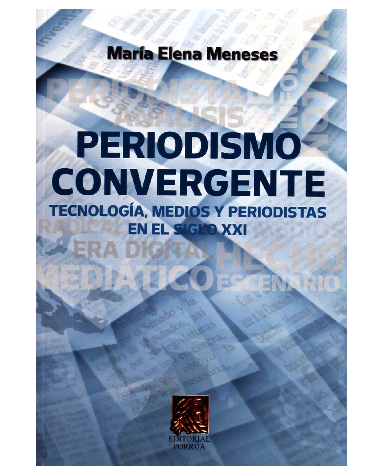 Foto 2 pulgar | Libro Periodismo Convergente Tecnología Medios Y Periodistas- Editorial Porrúa - Meneses, María Elena