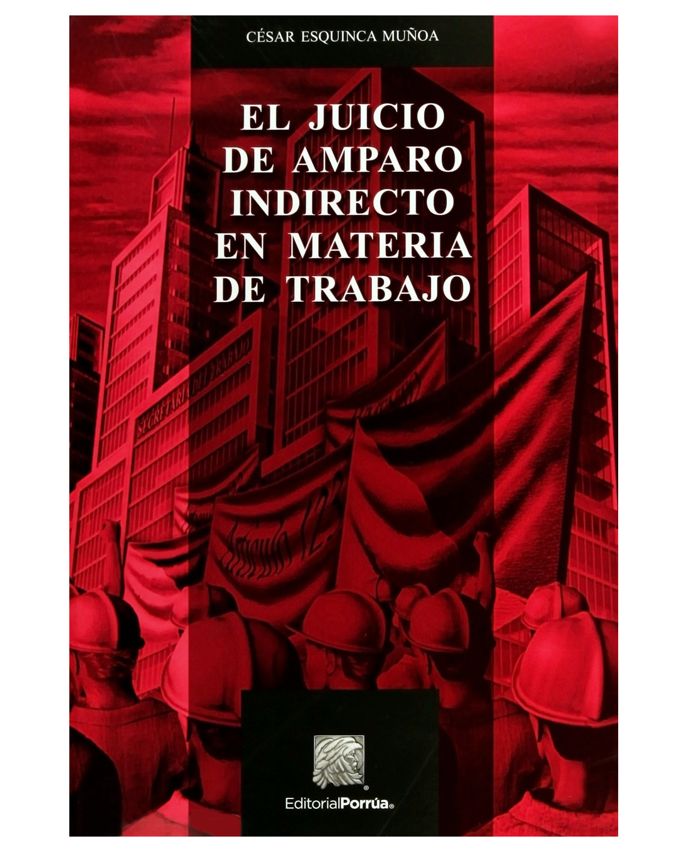 Foto 2 pulgar | Libro El Juicio De Amparo Indirecto En Materia De Trabajo- Editorial Porrúa - Esquinca Muñoa, César