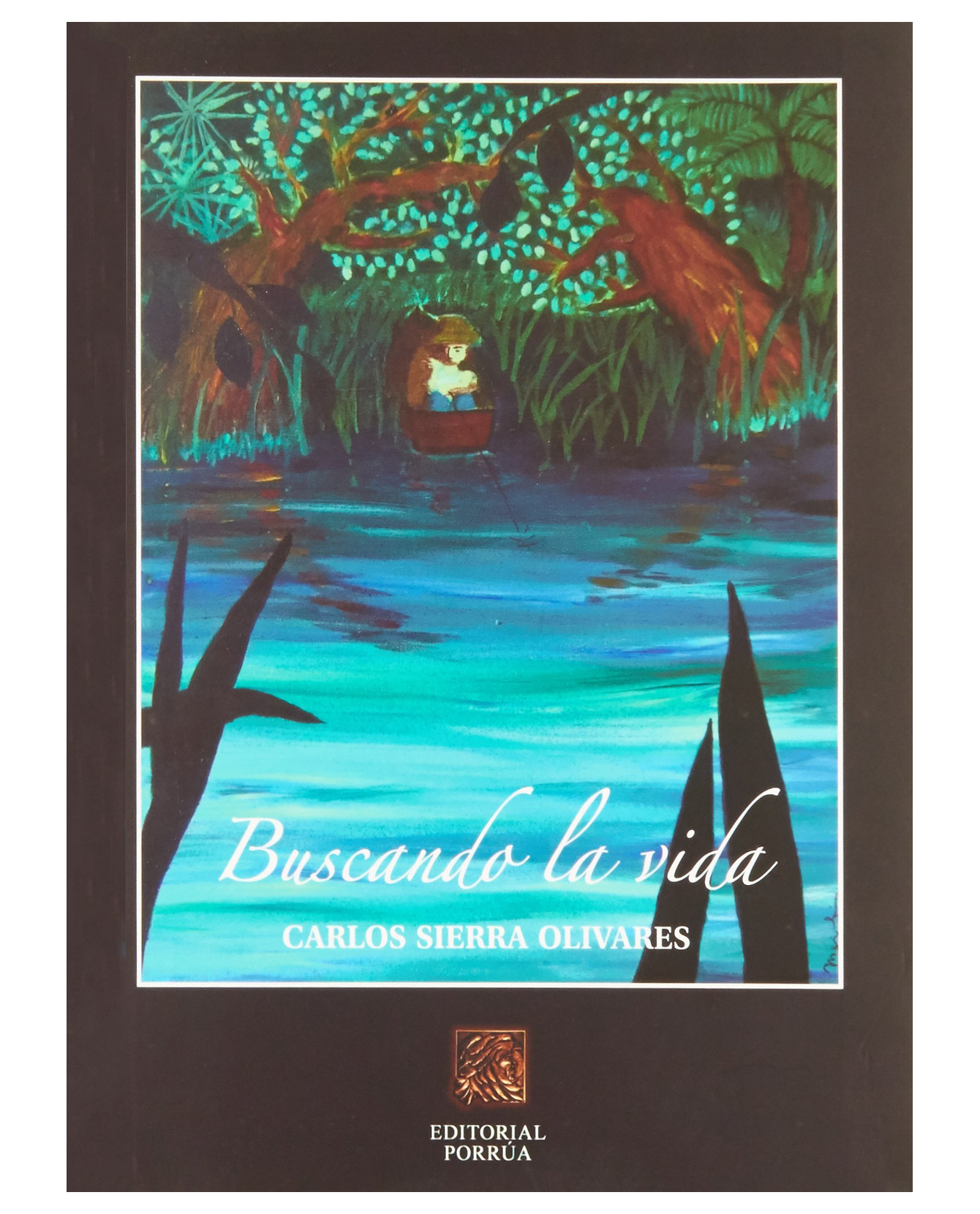 Foto 1 | Libro Buscando La Vida- Editorial Porrúa - Carlos Sierra Olivares