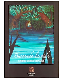 Foto 1 | Libro Buscando La Vida- Editorial Porrúa - Carlos Sierra Olivares
