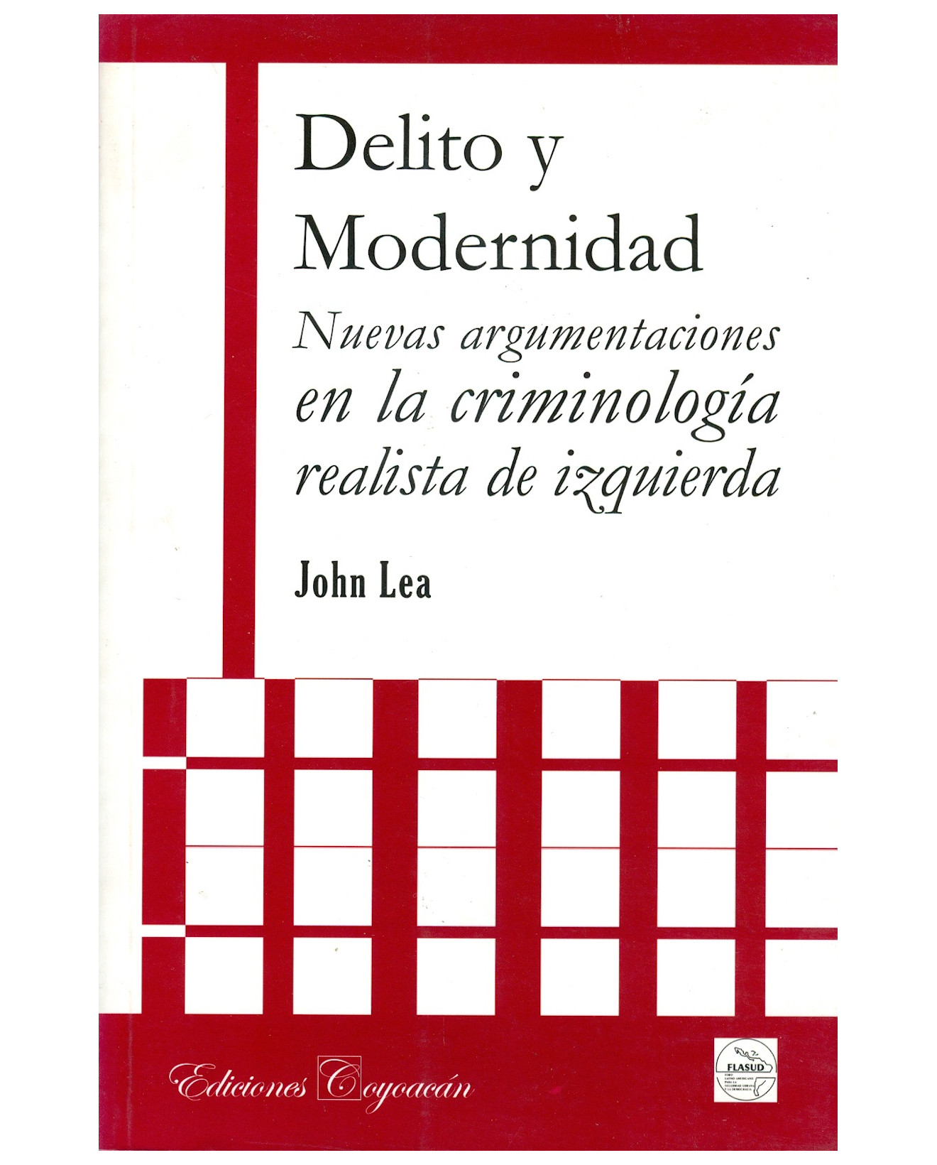 Foto 2 pulgar | Libro Delito Y Modernidad. Nuevas Argumentaciones En La Criminología Realista De Izquierda - Coyoacán - John Lea