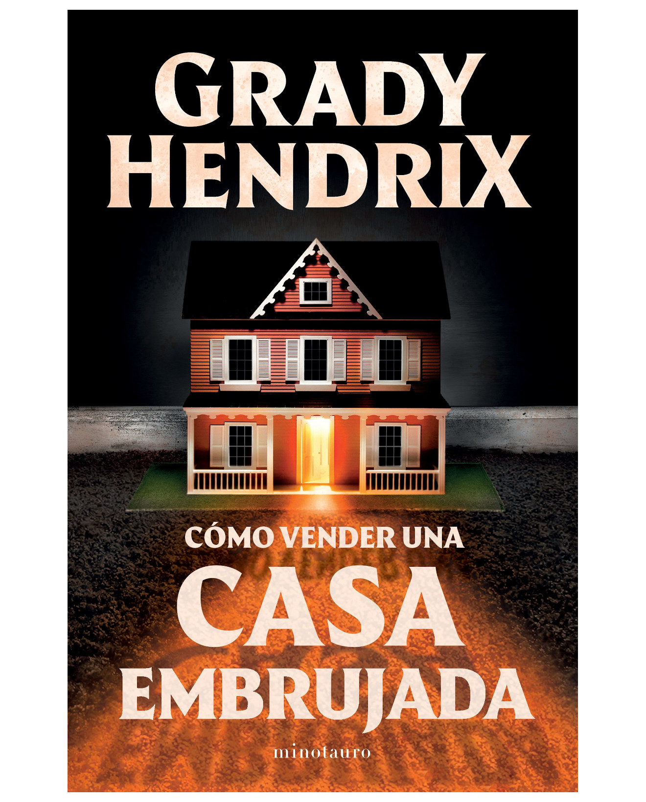Libro Cómo Vender Una Casa Embrujada - Minotauro - Hendrix, Grady
