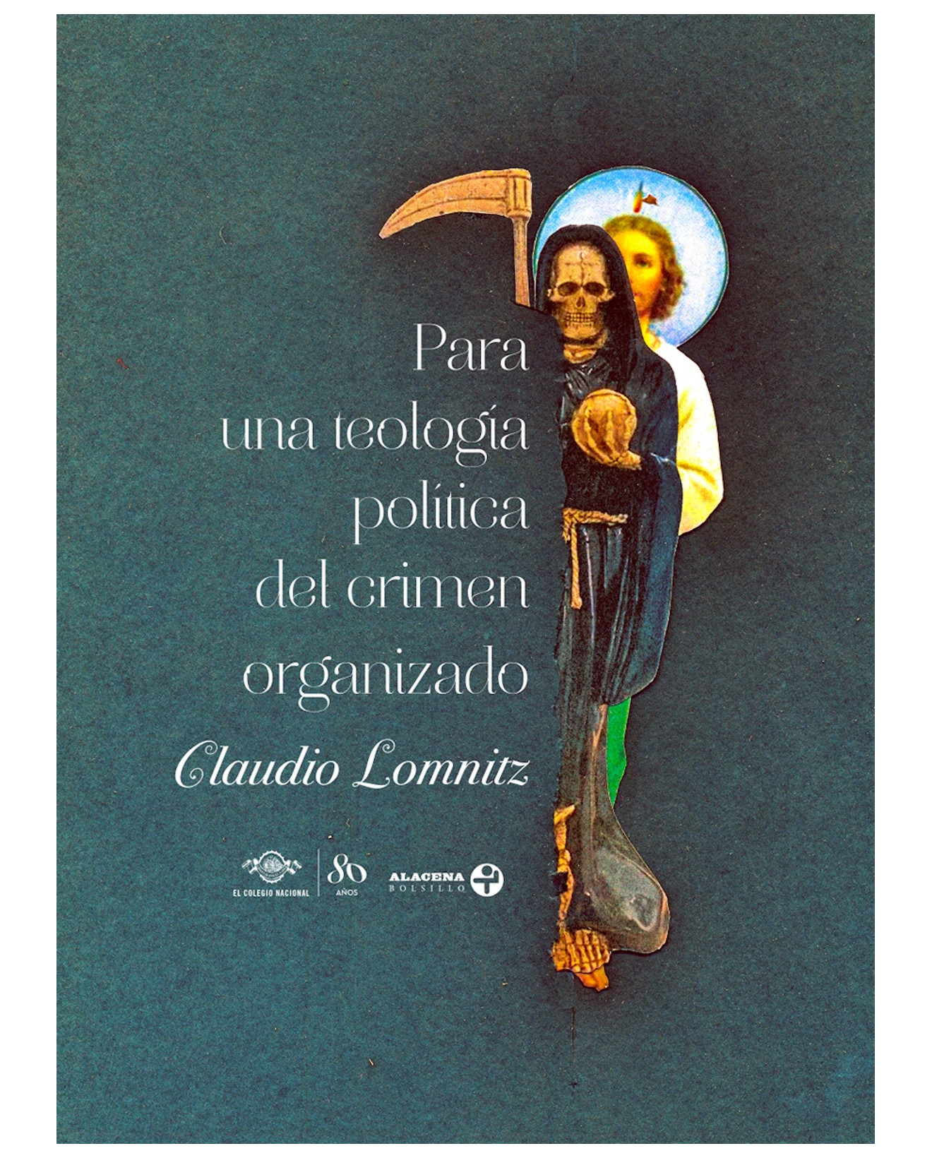 Libro Para Una Teología Política Del Crimen Organizado - Ediciones Era - Lomintz Claudio
