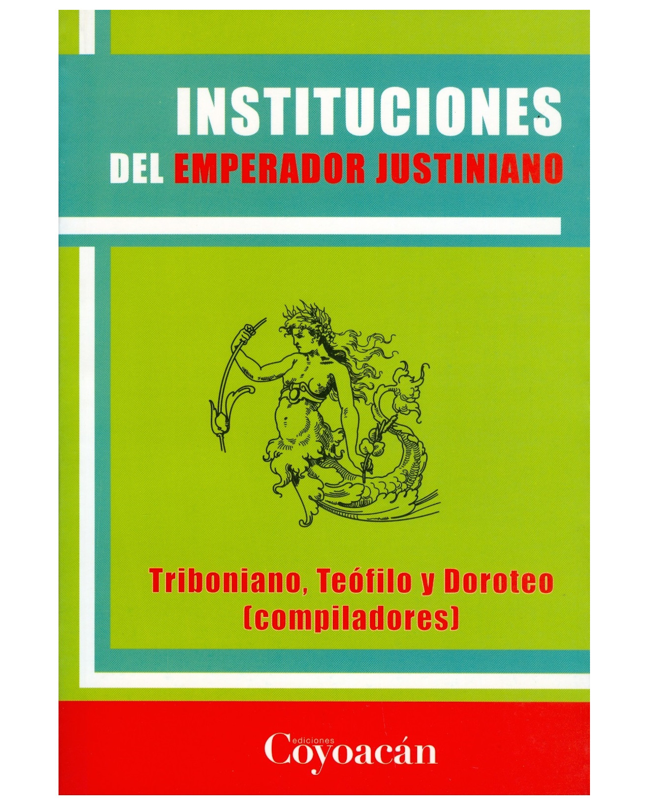 Foto 2 pulgar | Libro Instituciones Del Emperador Justiniano - Coyoacán - Tribuniano, Teófilo Y Doroteo (comps.)