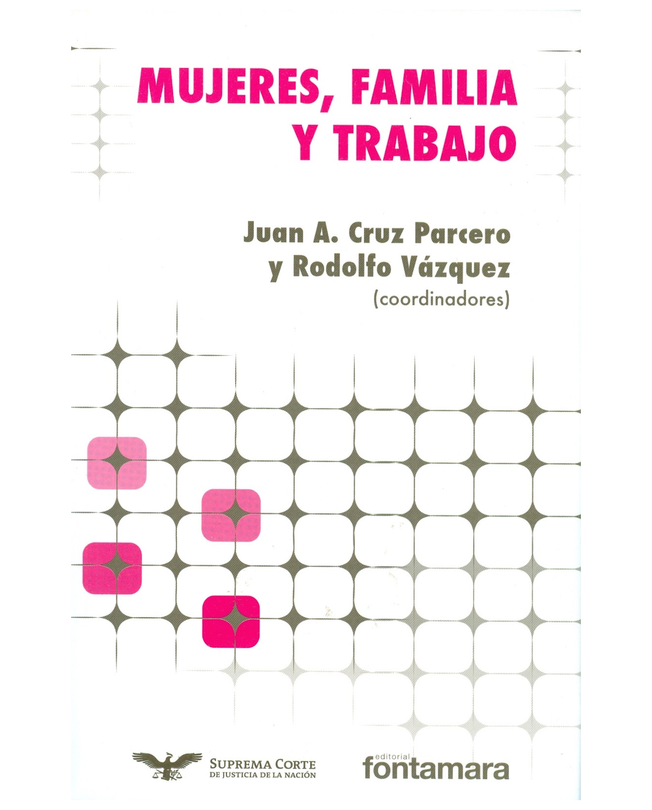 Foto 2 pulgar | Libro Mujeres, Familia Y Trabajo - Fontamara - Juan Antonio Cruz Parcero