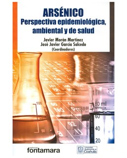 Foto 1 | Libro Arsénico. Perspectiva Epidemiológica, Ambiental Y De Salud - Fontamara - Javier Morán Martínez