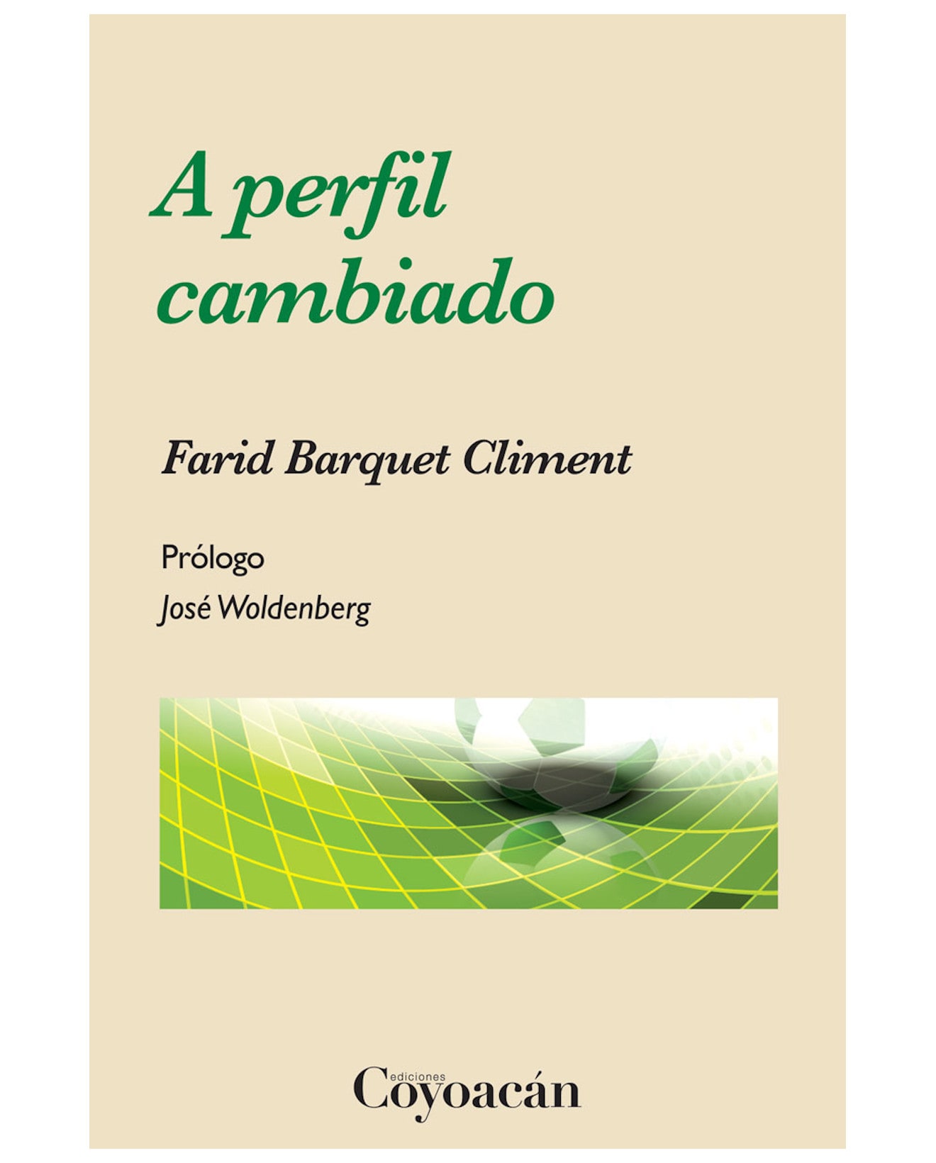 Libro A Perfil Cambiado - Coyoacán - Farid Barquet Climent $400