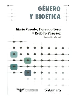 Foto 1 | Libro Género Y Bioética - Fontamara - María Casado, Florencia Luna Y Rodolfo Vázquez