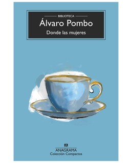 Foto 1 | Libro Donde Las Mujeres - Anagrama - Pombo, Álvaro