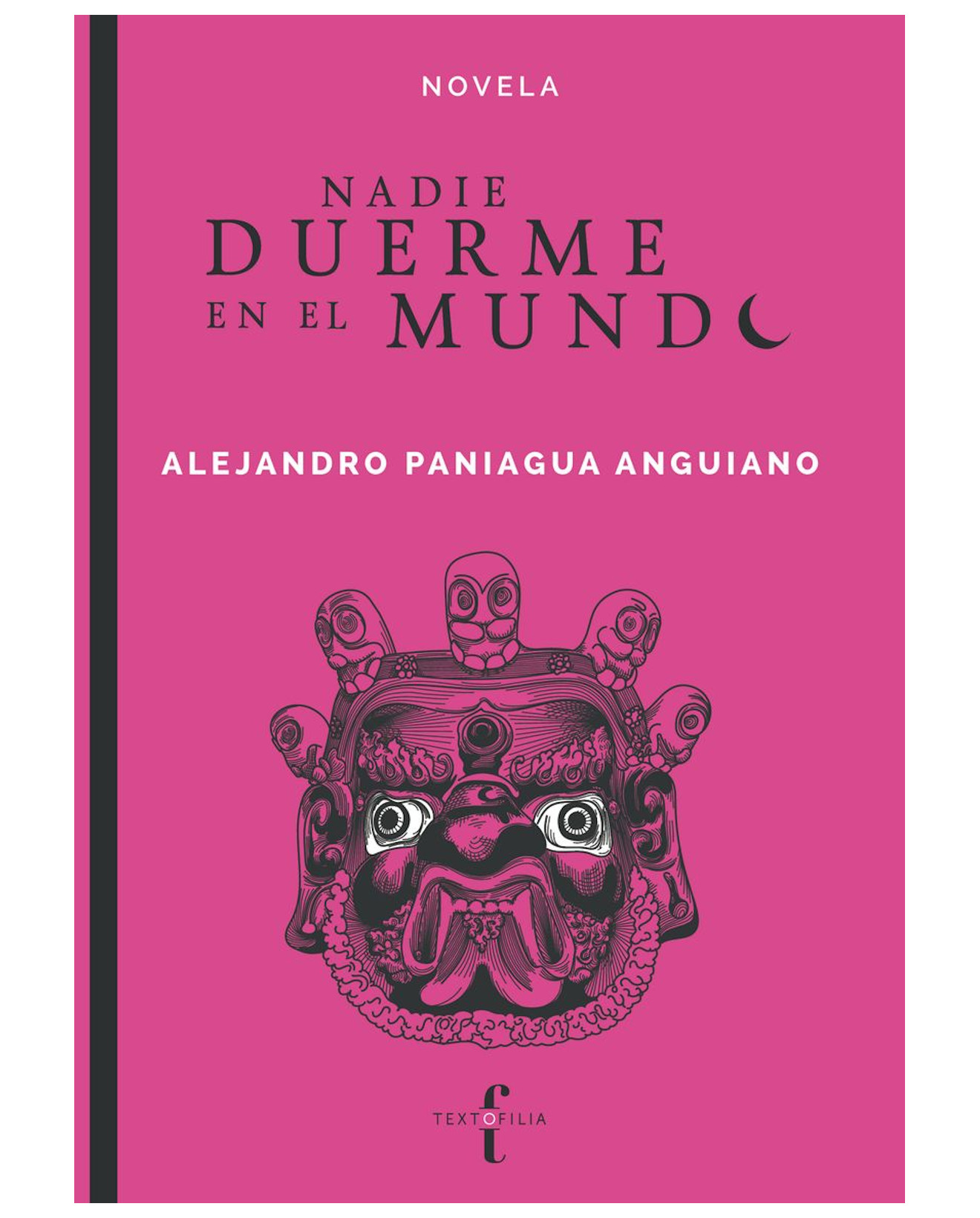 Foto 2 pulgar | Libro Nadie Duerme En El Mundo - Textofilia - Alejandro Paniagua Anguiano
