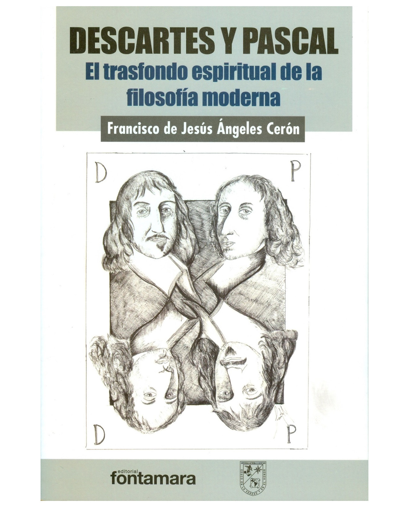 Foto 2 pulgar | Libro Descartes Y Pascal. El Transfondo Espiritual De La Filosofía Moderna - Fontamara - Francisco De Jesús Ángeles