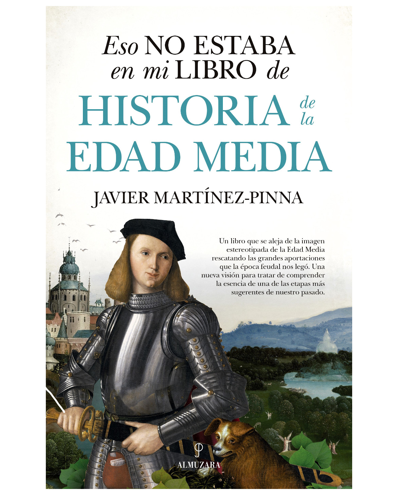 Libro Eso No Estaba En Mi Libro De Historia De La Edad Media - Almuzara - Martínez-pinna, Javier