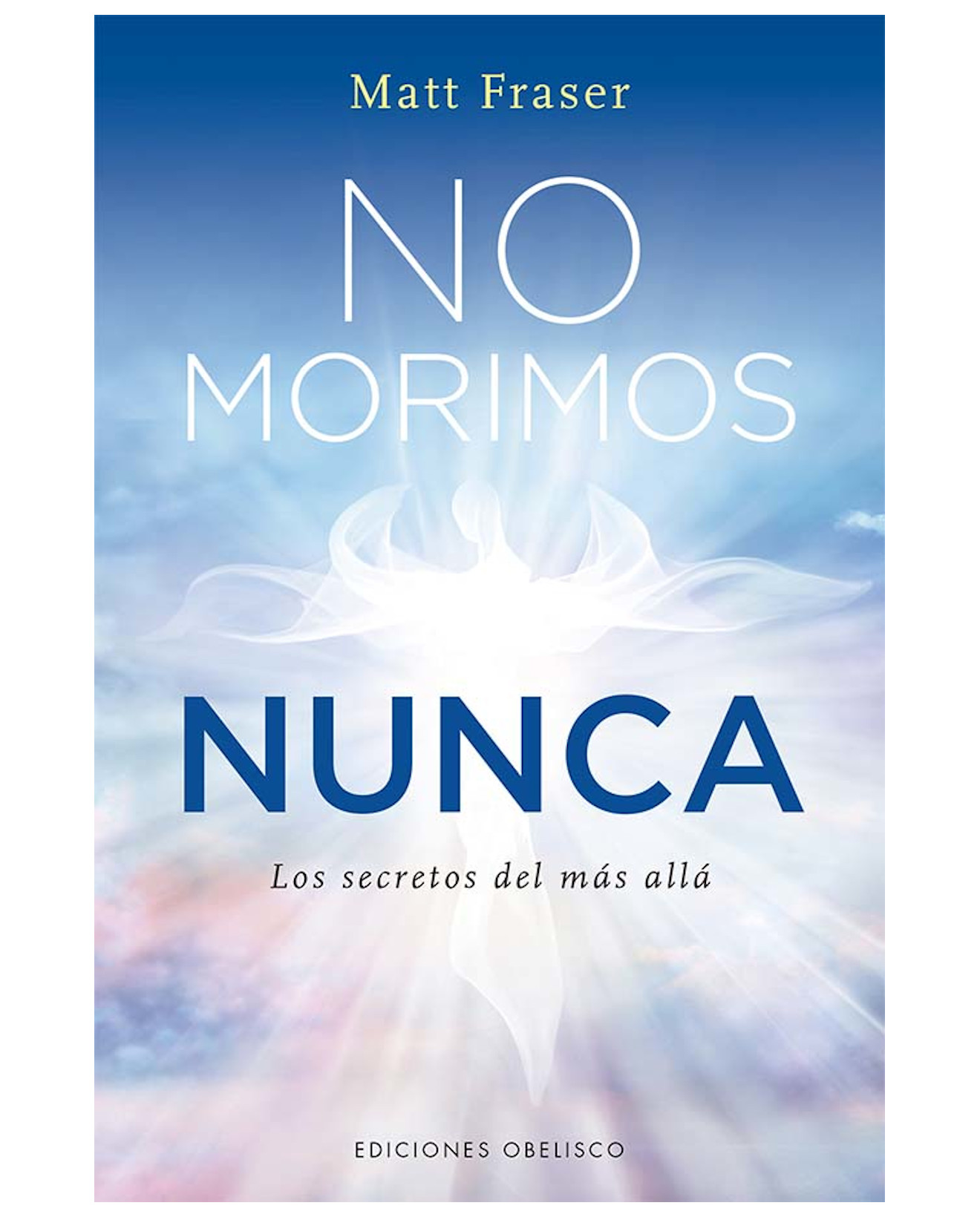 Libro No Morimos Nunca - Ediciones Obelisco - Fraser, Matt