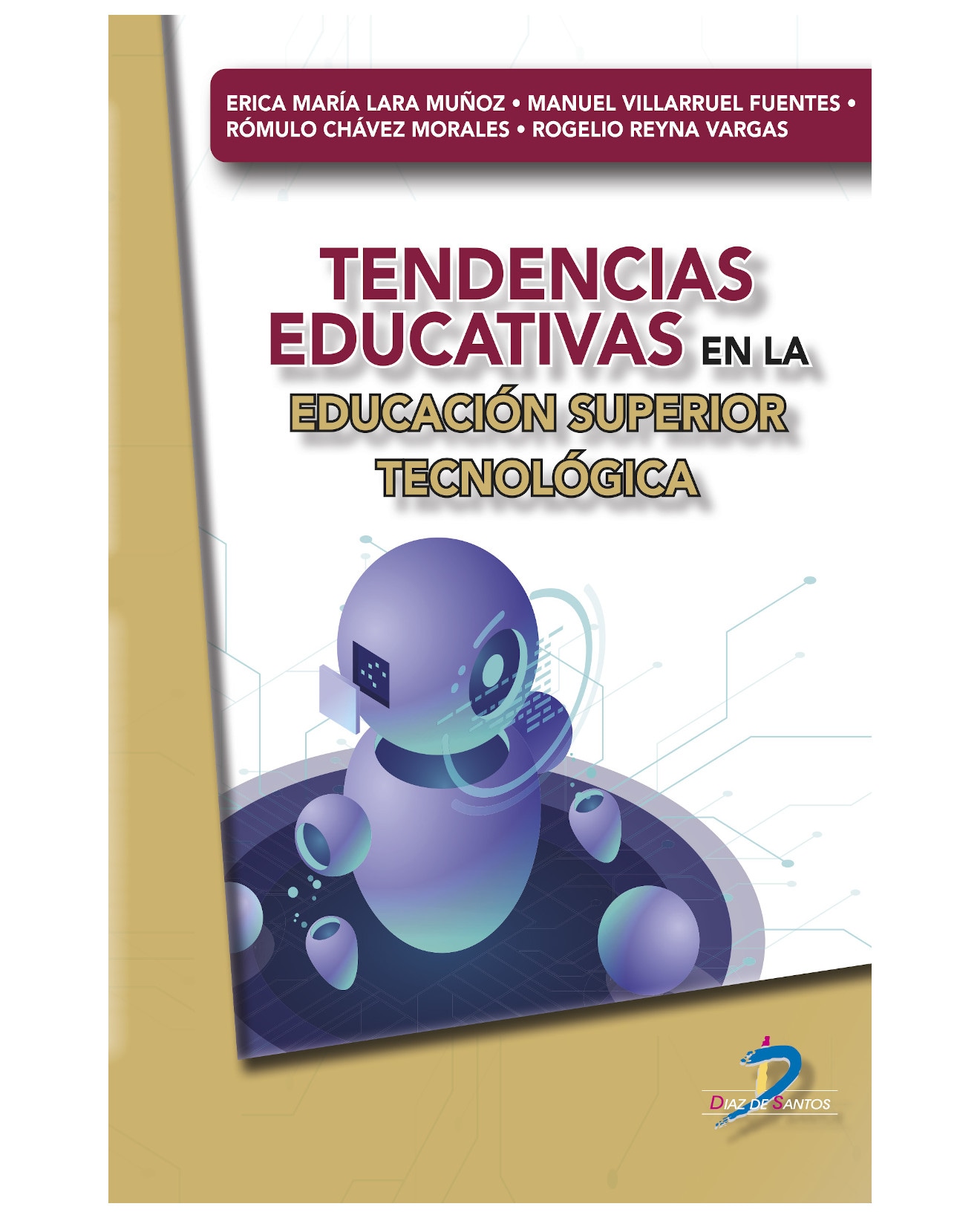 Libro Tendencias Educativas En La Educación Superior Tecnológica - Diaz De Santos - Lara Muñoz Erica María $399
