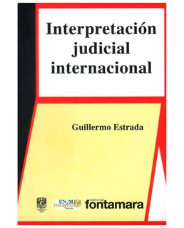 Foto 1 | Libro Interpretación Judicial Internacional - Fontamara - Guillermo Estrada