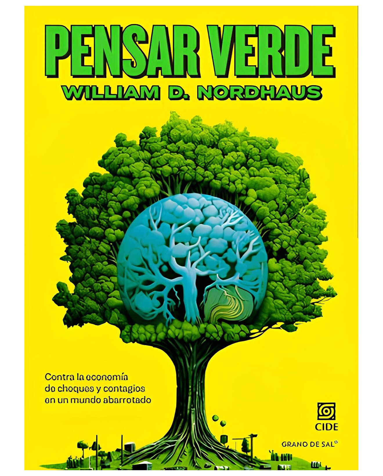 Libro Pensar Verde - Grano De Sal - William D. Nordhaus $510