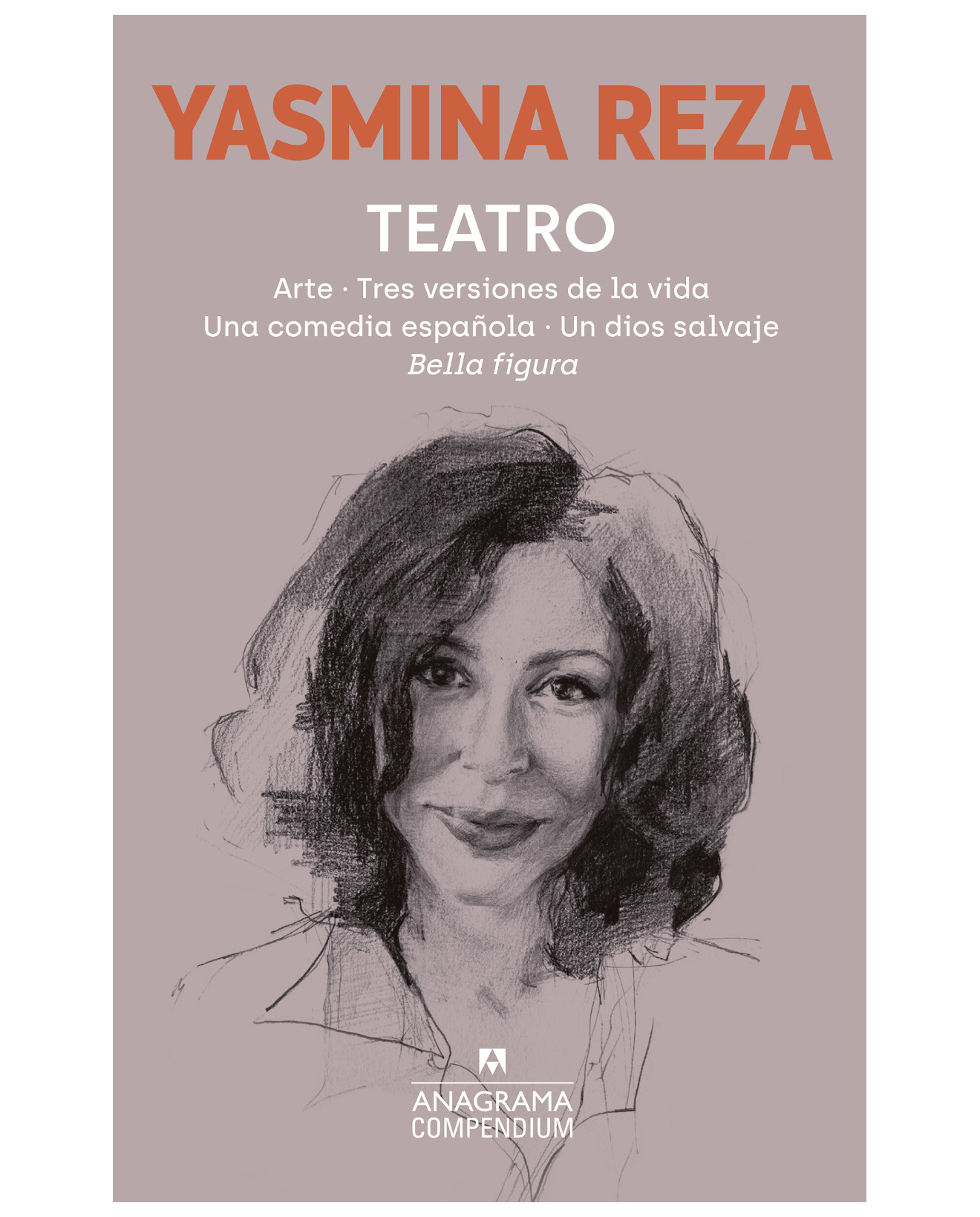 Libro Teatro (arte. Tres Versiones De La Vida) - Anagrama - Reza, Yasmina