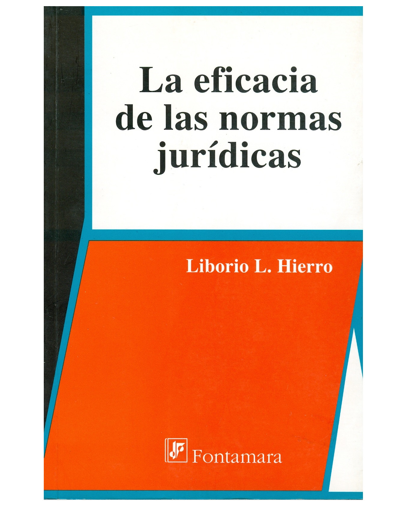 Foto 2 pulgar | Libro La Eficacia De Las Normas Jurídicas - Fontamara - Liborio Hierro