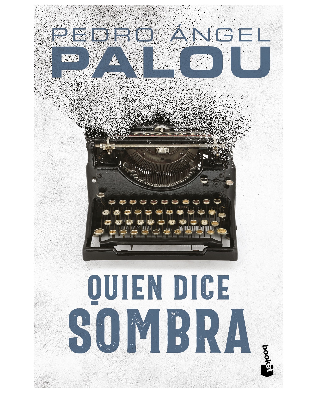 Libro Quien Dice Sombra - Booket - Palou, Pedro Ángel $398