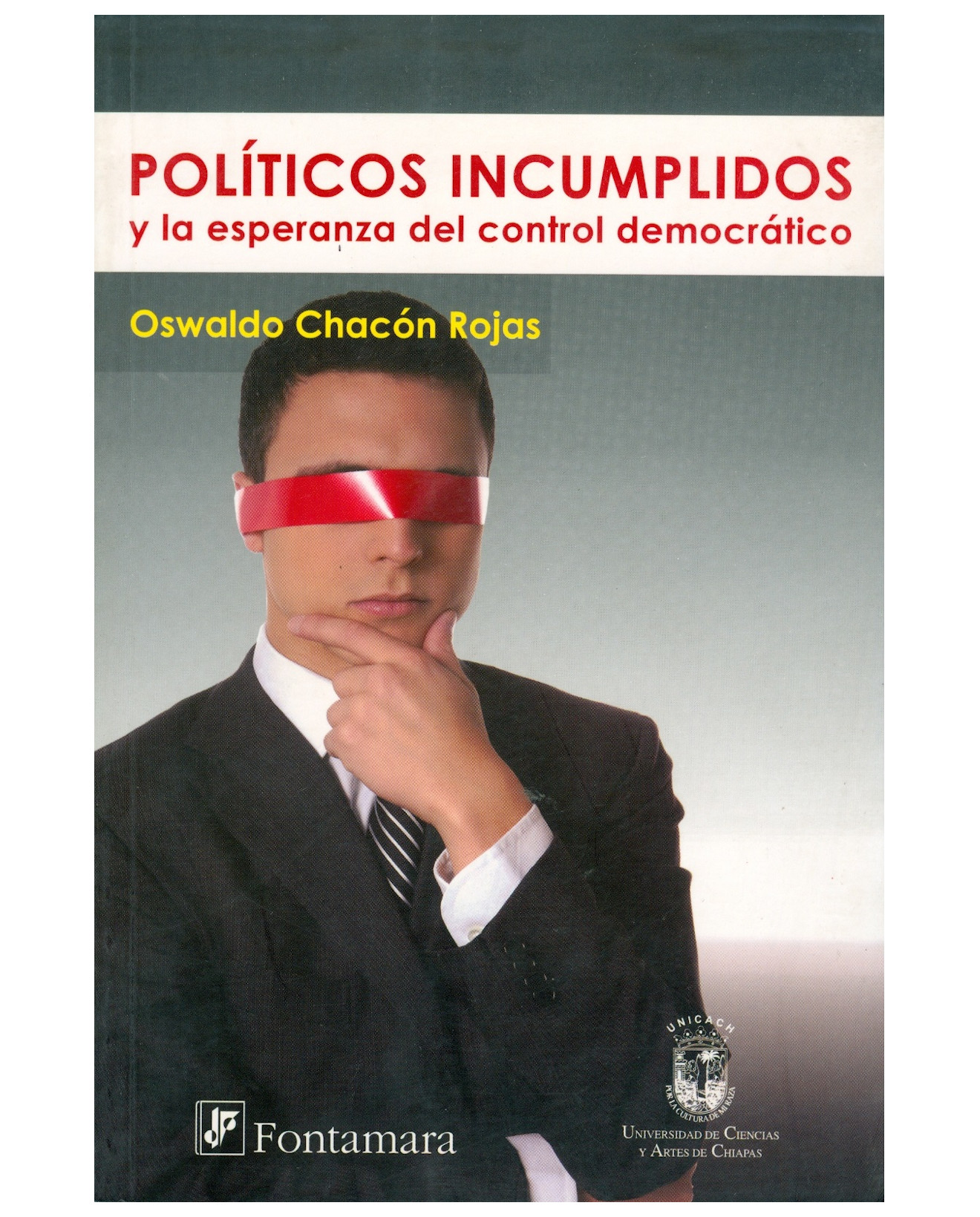 Foto 2 pulgar | Libro Políticos Incumplidos Y La Esperanza Del Control Democrático - Fontamara - Oswaldo Chacón Rojas