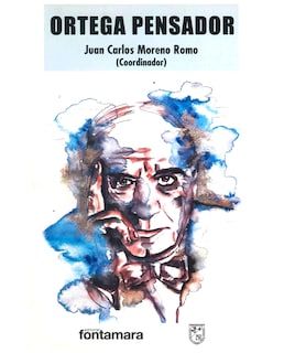 Foto 1 | Libro Ortega Pensador - Fontamara - Juan Carlos Moreno Romo (coord.)