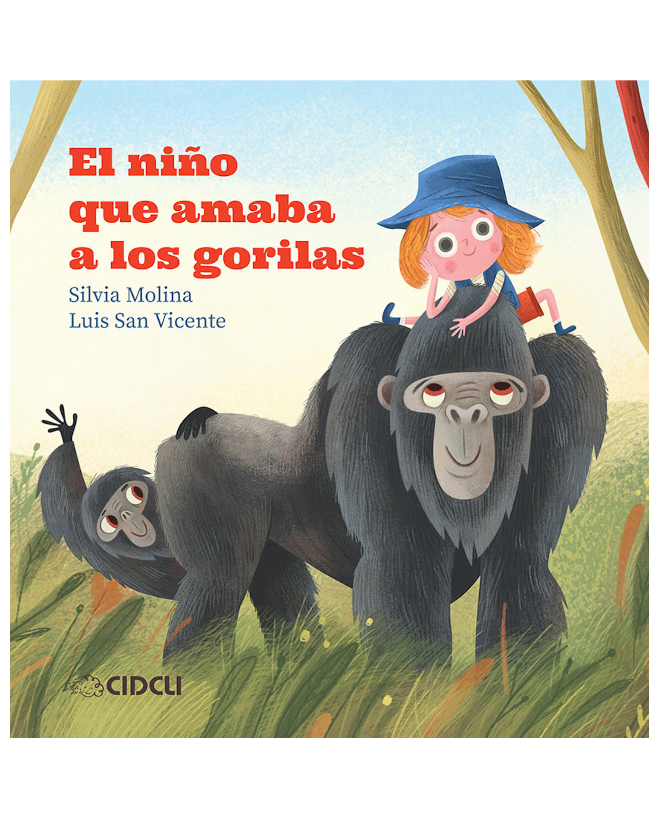Libro El Niño Que Amaba Los Gorilas - Cidclic - Silvia Molina