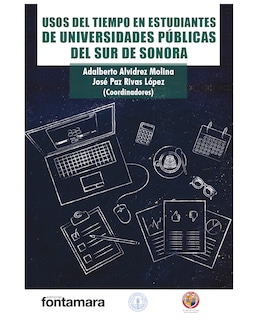 Foto 1 | Libro Usos Del Tiempo En Estudiantes De Universidades Públicas Del Sur De Sonora - Fontamara - Adalberto Alvidrez Molin