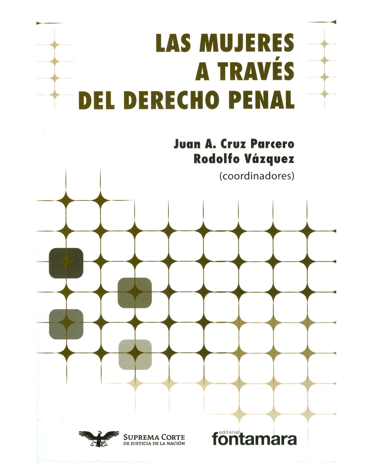 Foto 2 pulgar | Libro Las Mujeres A Través Del Derecho Penal - Fontamara - Juan Antonio Cruz Parcero
