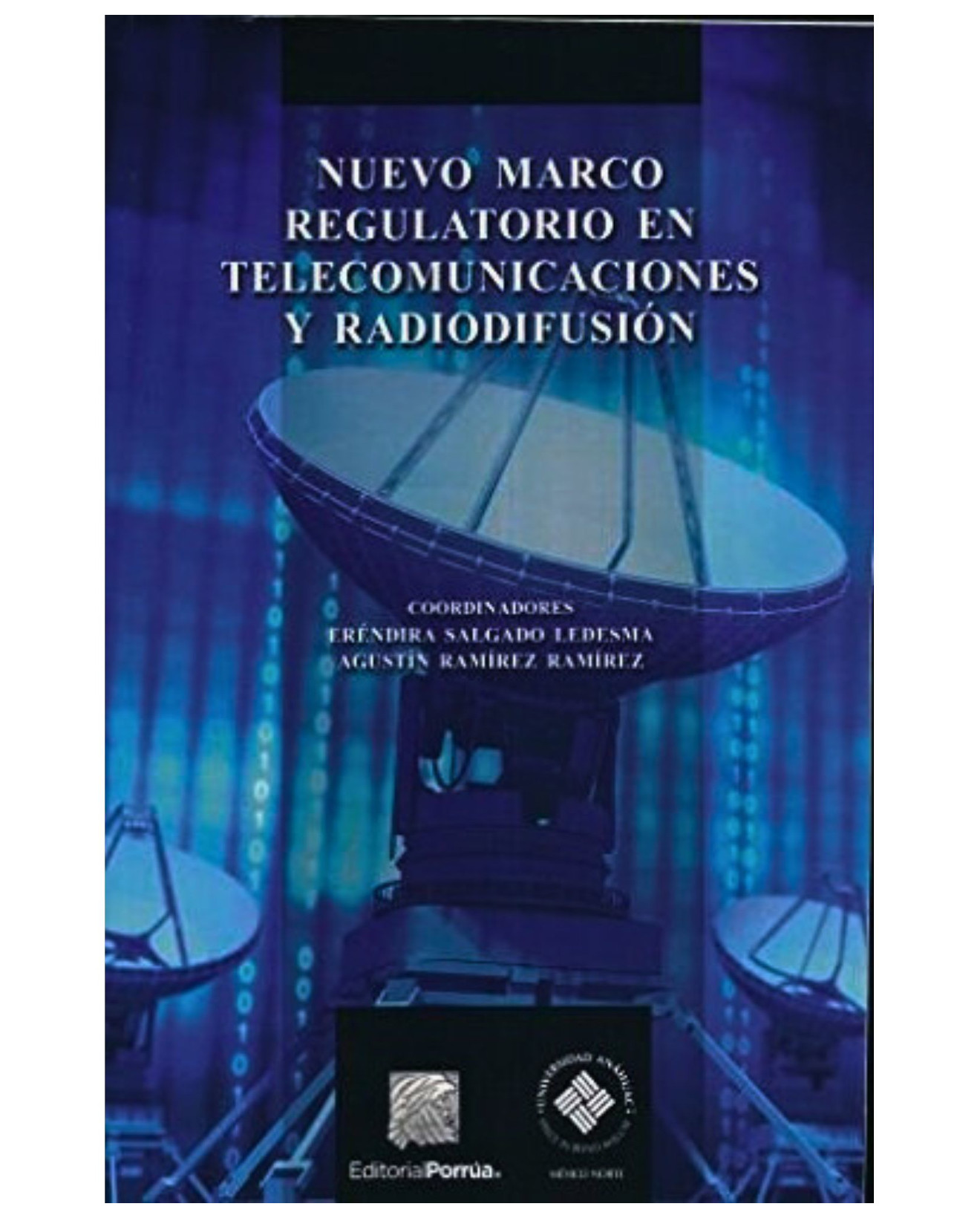 Libro Nuevo Marco Regulatorio En Telecomunicaciones Y Radiodifusión - Editorial Porrúa México - Salgado Ledesma