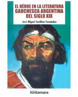 Foto 1 | Libro El Héroe En La Literatura Gauchesca Argentina Del Siglo Xix - Fontamara - José Miguel Sardiñas Fernández