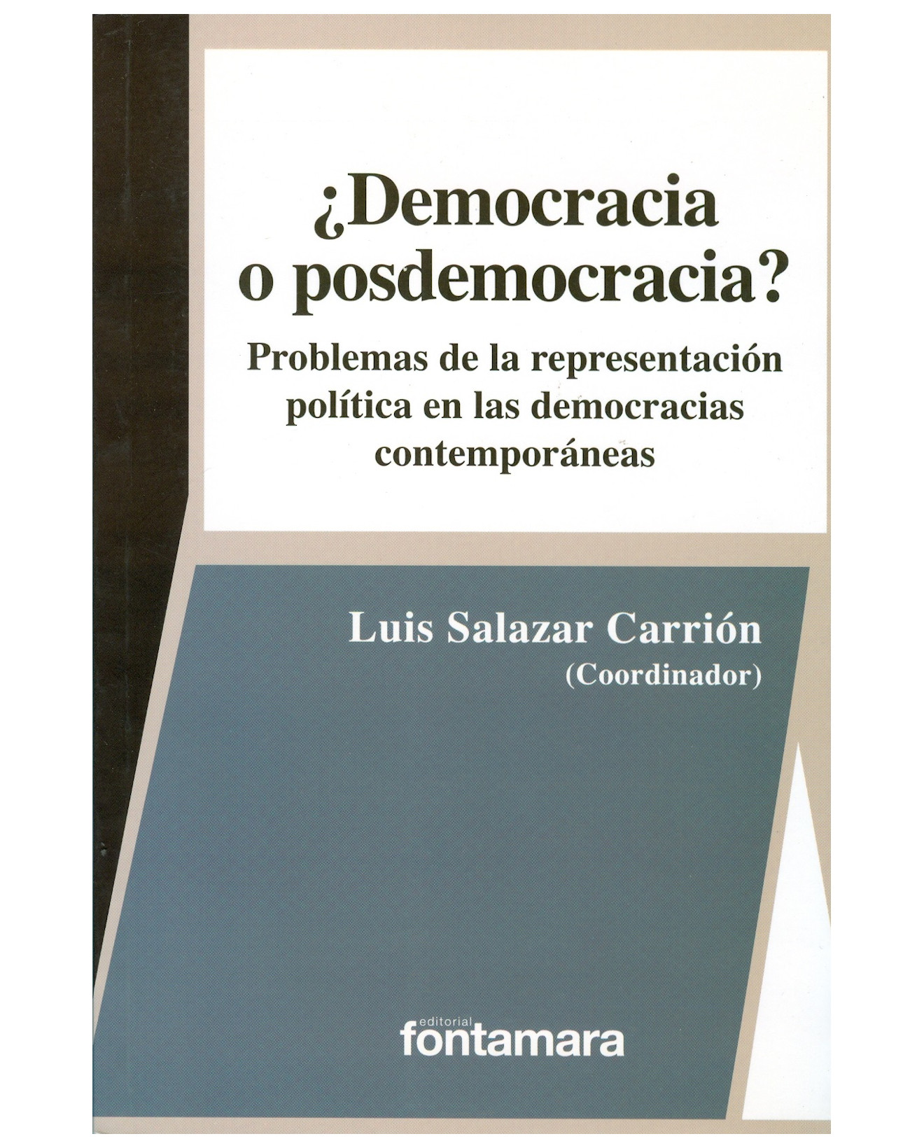 Foto 2 pulgar | Libro ¿democracia O Posdemocracia? - Fontamara - Luis Salazar Carrión (coord.)