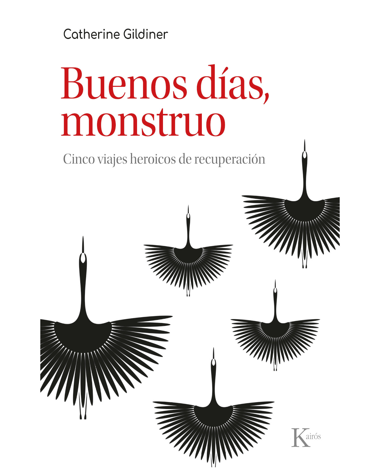 Libro Buenos Días, Monstruo - Editorial Kairos - Gildiner, Catherine