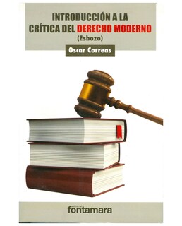 Foto 1 | Libro Introducción A La Crítica Del Derecho Moderno - Fontamara - Oscar Correas