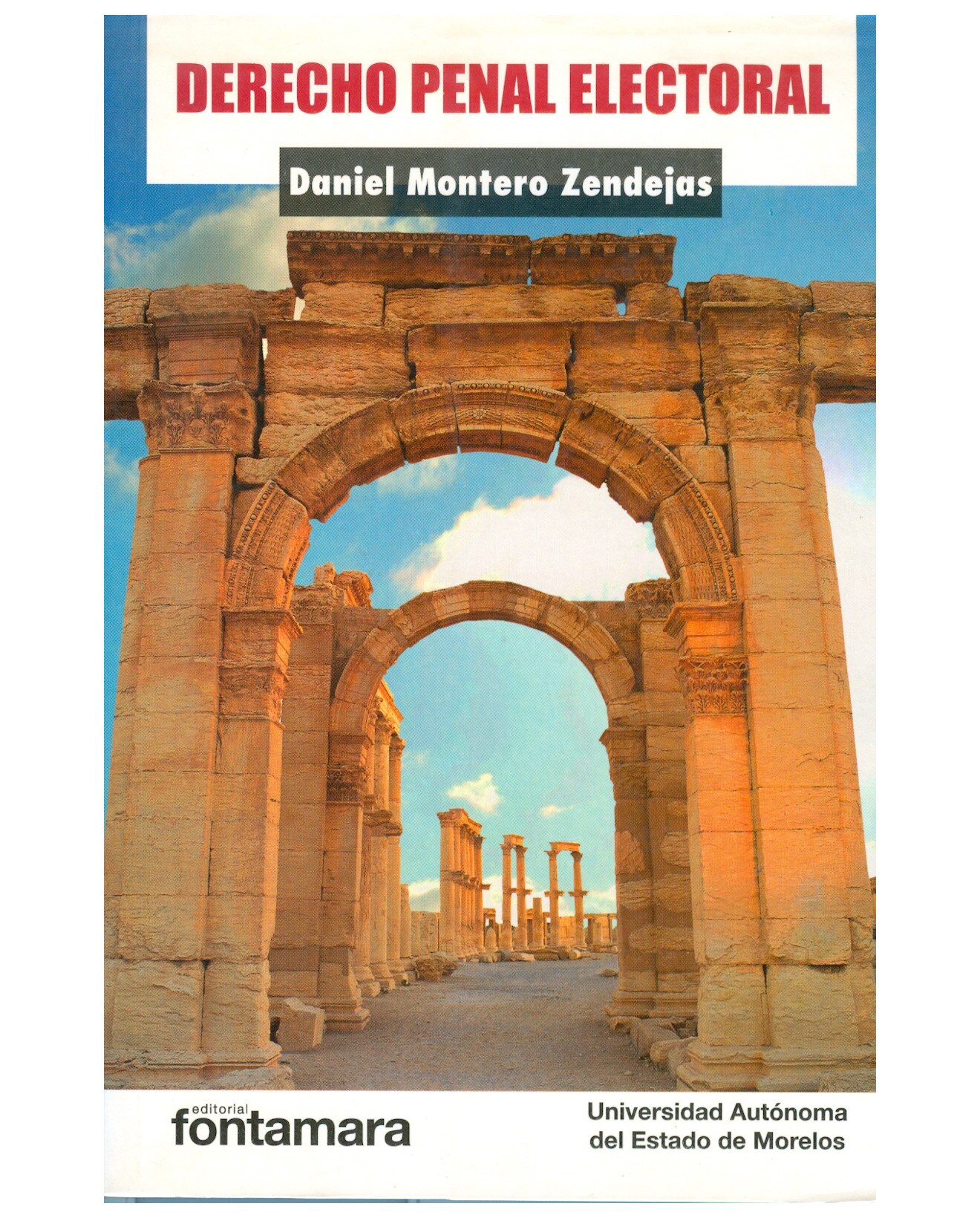 Libro Derecho Penal Electoral - Fontamara - Daniel Montero Zendejas $440