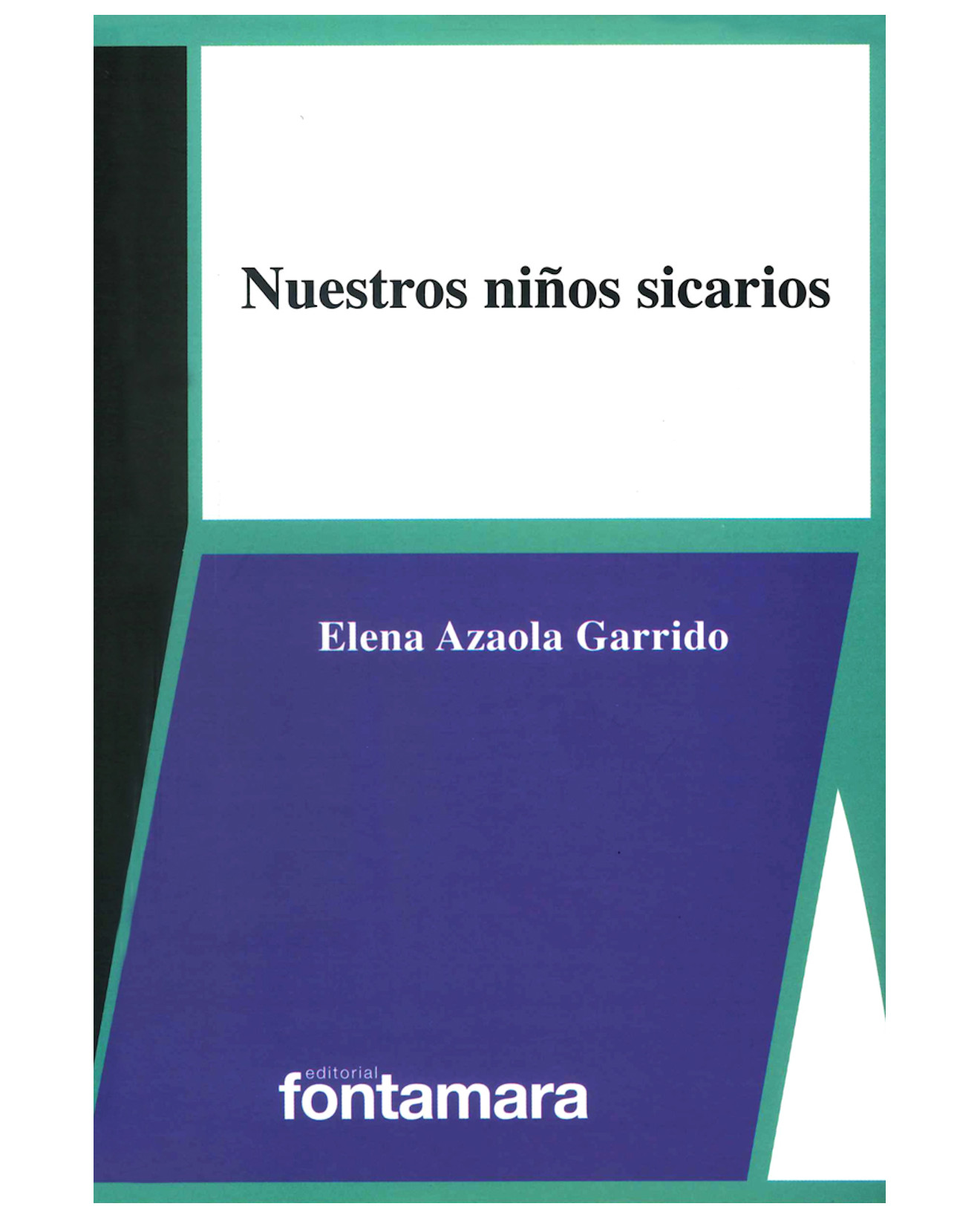 Foto 1 | Libro Nuestros Niños Sicarios - Fontamara - Elena Azaola Garrido