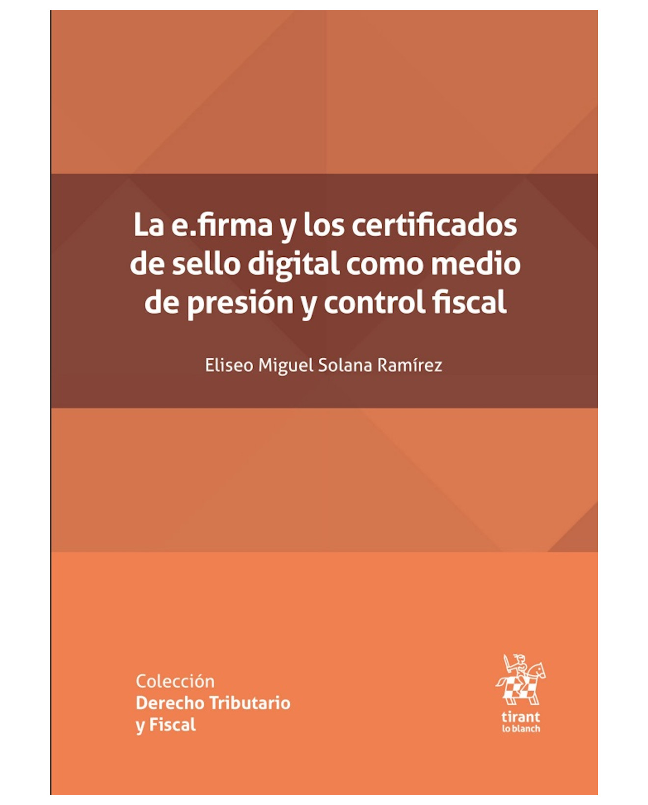 Foto 2 pulgar | Libro La E.firma Y Los Certificados De Sello Digital Como Medio De Presión - Tirant Lo Blanch - Eliseo Miguel Solana